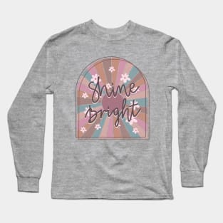 Shine Bright Motivational Quote Long Sleeve T-Shirt